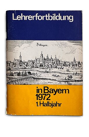 Veröffentlichung des Lehrerfortbildungsprogramms in Bayern, erstes Halbjahr 1972